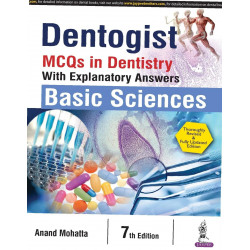 Dentogist MCQs in Dentistry with Explanatory Answers: Basic Sciences book by Anand Mohatta