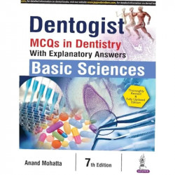 Dentogist MCQs in Dentistry with Explanatory Answers: Basic Sciences book by Anand Mohatta - Back Cover