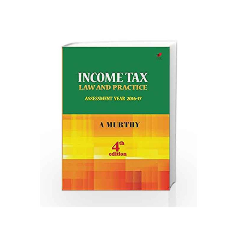 Income Tax Law and Practice 4e by Murthy A Book-9788182094482