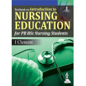 Textbook on Introduction to Nursing Education (For PB BSc Nursing Students) book by Clement I