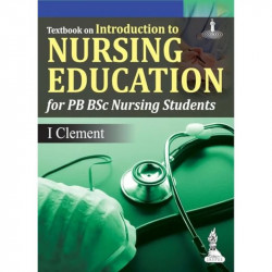 Textbook on Introduction to Nursing Education (For PB BSc Nursing Students) book by Clement I - Back Cover