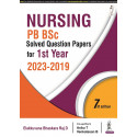 NURSING PB BSC SOLVED QUESTION PAPERS FOR 1ST YEAR (2023-2019) book by Elakkuvana Bhaskara Raj D