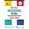 NURSING PB BSC SOLVED QUESTION PAPERS 2024-2020 (2ND YEAR) book by Elakkuvana Bhaskara Raj D, Anbu T