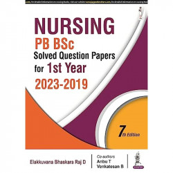NURSING PB BSC SOLVED QUESTION PAPERS FOR 1ST YEAR (2023-2019) book by Elakkuvana Bhaskara Raj D - Back Cover
