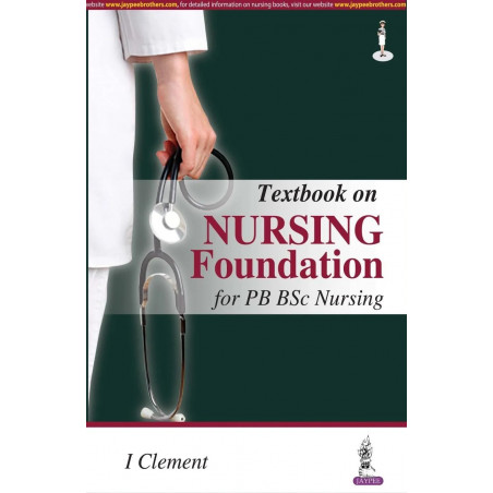 Textbook On Nursing Foundation For Pb Bsc Nursing book by Clement I