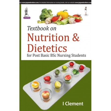 TEXTBOOK OF NUTRITION & DIETETICS FOR POST BASIC BSC NURSING STUDENTS book by Clement I