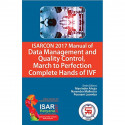 ISARCON 2017 Manual of Data Management and Quality Control, March to Perfection Complete Hands of IVF book by Maninder Ahuja… -