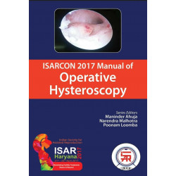 ISARCON 2017 MANUAL OF OPERATIVE HYSTEROSCOPY book by Maninder Ahuja, Narendra Malhotra