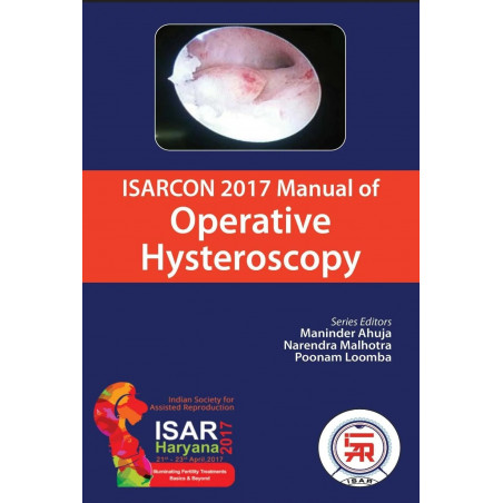ISARCON 2017 MANUAL OF OPERATIVE HYSTEROSCOPY book by Maninder Ahuja, Narendra Malhotra