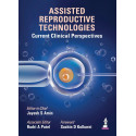Assisted Reproductive Technologies (ART): Current Clinical Perspectives - A Valuable Resource for Gynecologists, Reproductiv…