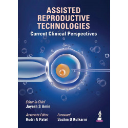 Assisted Reproductive Technologies (ART): Current Clinical Perspectives - A Valuable Resource for Gynecologists, Reproductiv…