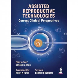 Assisted Reproductive Technologies (ART): Current Clinical Perspectives - A Valuable Resource for Gynecologists, Reproductiv… -