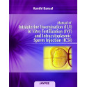 Manual of Intrauterine Insemination (IUI) In Vitro Fertilization (IVF) and Intracytoplasmic Sperm Injection (ICSI) book by B…