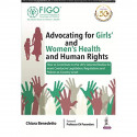 Advocating for Girls’ and Women’s Health and Human Rights (FIGO: International Federation of Gynecology and Obstetrics) book…
