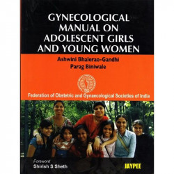 Gynecological Manual On Adolescent Girls And Young Women(Fogsi) book by Gandhi - Back Cover
