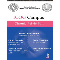 ICOG Campus: Chronic Pelvic Pain for Gynecologists, OBG Postgraduates and Healthcare Providers | A CME Monograph on Etiopath…