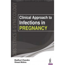 Clinical Approach to Infections in Pregnancy book by Madhuri Chandra, Vineet Mishra