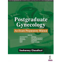 POSTGRADUATE GYNECOLOGY: AN EXAM PREPARATORY MANUAL book by Snehamay Chaudhuri