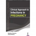 Clinical Approach to Infections in Pregnancy book by Madhuri Chandra, Vineet Mishra - Back Cover