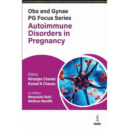 OBS AND GYNAE PG FOCUS SERIES AUTOIMMUNE DISORDERS IN PREGNANCY book by Niranjan Chavan, Komal N Chavan