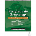 POSTGRADUATE GYNECOLOGY: AN EXAM PREPARATORY MANUAL book by Snehamay Chaudhuri - Back Cover