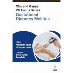 OBS AND GYNAE PG FOCUS SERIES GESTATIONAL DIABETES MELLITUS book by Niranjan Chavan, Komal N Chavan - Back Cover