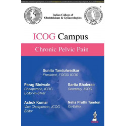 ICOG Campus: Chronic Pelvic Pain for Gynecologists, OBG Postgraduates and Healthcare Providers | A CME Monograph on Etiopath… -
