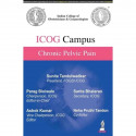 ICOG Campus: Chronic Pelvic Pain for Gynecologists, OBG Postgraduates and Healthcare Providers | A CME Monograph on Etiopath… -