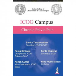 ICOG Campus: Chronic Pelvic Pain for Gynecologists, OBG Postgraduates and Healthcare Providers | A CME Monograph on Etiopath… -