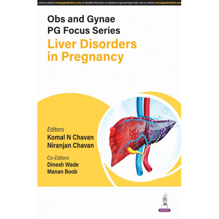 OBS AND GYNAE PG FOCUS SERIES LIVER DISORDERS IN PREGNANCY book by Komal N Chavan, Niranjan Chavan