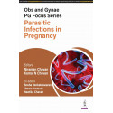 OBS AND GYNAE PG FOCUS SERIES PARASITIC INFECTIONS IN PREGNANCY book by Niranjan Chavan, Komal N Chavan