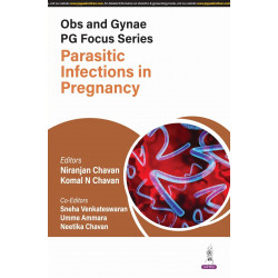 OBS AND GYNAE PG FOCUS SERIES PARASITIC INFECTIONS IN PREGNANCY book by Niranjan Chavan, Komal N Chavan