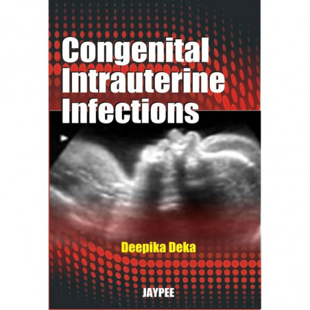 Congenital Intrauterine Infections book by Deka