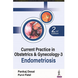Current Practice in Obstetrics & Gynecology-3 Endometriosis book by Pankaj Desai, Purvi Patel