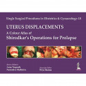 SINGLE SURGICAL PROCEDURES IN OBS AND GYN-18: UTERUS-DISPLACEMENTS(A C.A.OF SHIRODKAR'S OPERATIONS F book by Nagrath Arun - Back