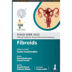 FOGSI EEBR 2025 ETHICAL & EVIDENCE-BASED RECOMMENDATIONS: FIBEROIDS book by Sunita Tandulwadkar, Basab Mukherjee - Back Cover
