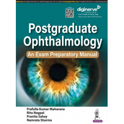Postgraduate Ophthalmology: An Exam Preparatory Manual for MD/ MS/ DNB/ Diploma Ophthalmology Students | Question Bank with…