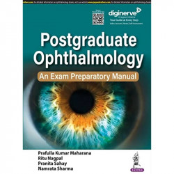 Postgraduate Ophthalmology: An Exam Preparatory Manual for MD/ MS/ DNB/ Diploma Ophthalmology Students | Question Bank with… - B