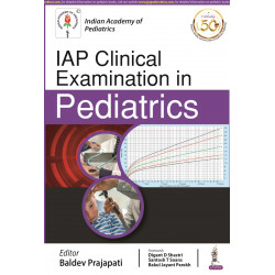 IAP Clinical Examination in Pediatrics book by Baldev Prajapati