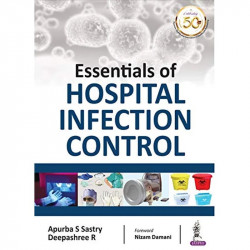 Essentials of Hospital Infection Control book by Apurba S Sastry - Back Cover