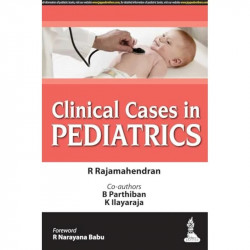 CLINICAL CASES IN PEDIATRICS book by R. Rajamahendran, B. Parthiban - Back Cover