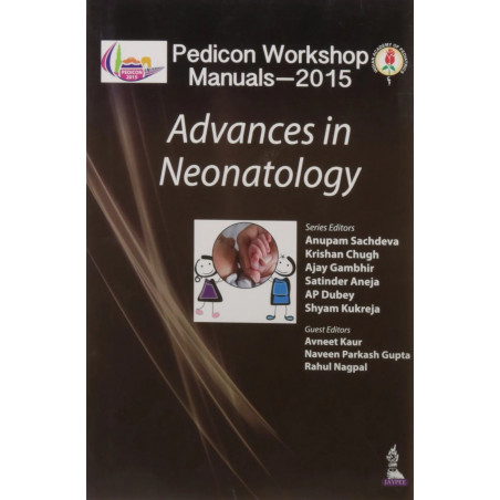 PEDICON WORKSHOP MANUALS-2015 ADVANCES IN NEONATOLOGY book by Sachdeva Anupam