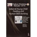 PEDICON WORKSHOP MANUALS-2015(IAP) INFANT & YOUNG CHILD FEEDING AND HUMAN MILK BANKING book by Sachdeva Anupam