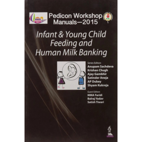 PEDICON WORKSHOP MANUALS-2015(IAP) INFANT & YOUNG CHILD FEEDING AND HUMAN MILK BANKING book by Sachdeva Anupam