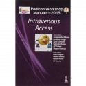 PEDICON WORKSHOP MANUALS-2015 (IAP): INTRAVENOUS ACCESS book by Sachdeva Anupam