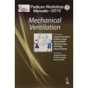 Pedicon Workshop Manuals-2015: Mechanical Ventilation book by Sachdeva Anupam