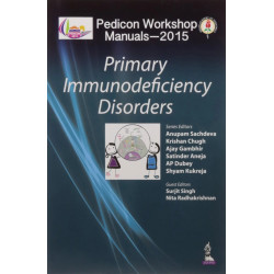 PEDICON WORKSHOP MANUALS-2015 PRIMARY IMMUNODEFICIENCY DISORDERS book by Sachdeva Anupam