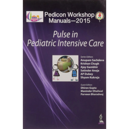 PEDICON WORKSHOP MANUALS-2015(IAP): PULSE IN PEDIATRIC INTENSIVE CARE book by Sachdeva Anupam