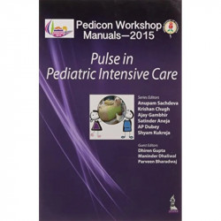 PEDICON WORKSHOP MANUALS-2015(IAP): PULSE IN PEDIATRIC INTENSIVE CARE book by Sachdeva Anupam - Back Cover