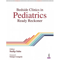 Bedside Clinics in Pediatrics: Ready Reckoner for MBBS Final Year and PG Students | System-wise Case Discussions with 50+ OS…
